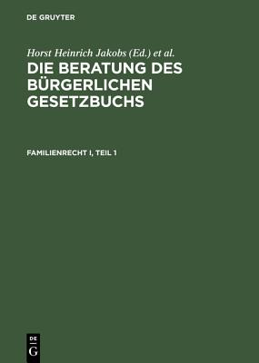 Familienrecht I:  1297-1563 - Jakobs, Horst Heinrich (Editor), and Schubert, Werner (Editor)