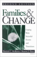 Families and Change: Coping with Stressful Events and Transitions - McKenry, Patrick C (Editor), and Price, Sharon J (Editor)