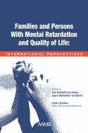 Families and Persons with Mental Retardation and Quality of Life: International Perspectives