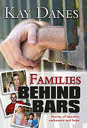 Families Behind Bars: Stories of Injustice,  Endurance and Hope
