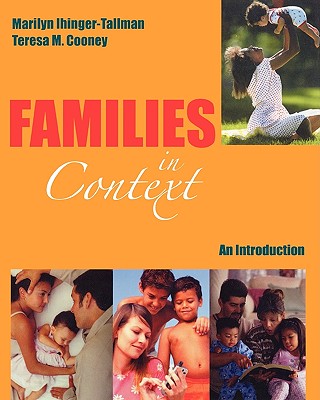 Families in Context: an Introduction - Ihinger-Tallman, Marilyn; Cooney, Teresa M.