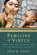 Families of Virtue: Confucian and Western Views on Childhood Development