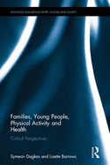 Families, Young People, Physical Activity and Health: Critical Perspectives
