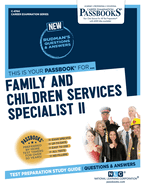 Family and Children Services Specialist II (C-4744): Passbooks Study Guide Volume 4744