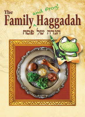 Family (and Frog!) Haggadah - House, Behrman