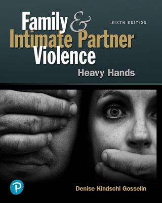 Family and Intimate Partner Violence: Heavy Hands - Gosselin, Denise