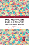 Family and Population Changes in Singapore: A unique case in the global family change