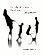 Family Assessment Handbook: An Introduction and Practical Guide to Family Assessment