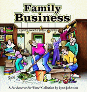 Family Business: A for Better or for Worse Collection