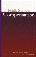 Family Business Compensation - Ward, John L, and Aronoff, Craig E, Ph.D.