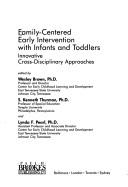 Family-Centered Early Intervention with Infants and Toddlers: Innovative Cross-Disciplinary Approaches