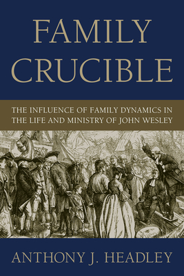 Family Crucible - Headley, Anthony J