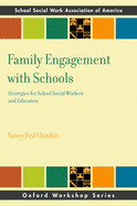 Family Engagement with Schools: Strategies for School Social Workers and Educators