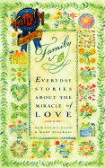 Family: Everyday Stories about the Miracle of Love - Glen, Samantha, and Pesaresi, Mary