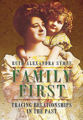 Family First - Symes, Ruth Alexandra