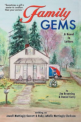 Family Gems: A Novel in Letters - Browning, Jim, and Curry, Daniel