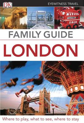 Family Guide London - DK Publishing, and Dorling Kindersley