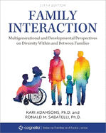 Family Interaction: Multigenerational and Developmental Perspectives on Diversity Within and Between Families