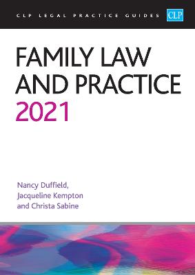 Family Law and Practice 2021: Legal Practice Course Guides (LPC) - Sabine, and Kempton, and Duffield