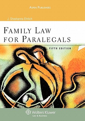 Family Law for Paralegals, Fifth Edition - Ehrlich, J Shoshana