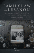 Family Law in Lebanon: Marriage and Divorce among the Druze