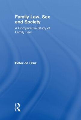 Family Law, Sex and Society: A Comparative Study of Family Law - de Cruz, Peter