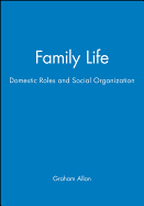 Family Life: Domestic Roles and Social Organization