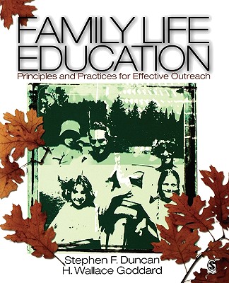 Family Life Education: Principles and Practices for Effective Outreach - Duncan, and Goddard