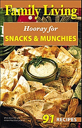 Family Living: Hooray for Snacks & Munchies (Leisure Arts #75353)