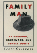 Family Man: Fatherhood, Housework, and Gender Equity