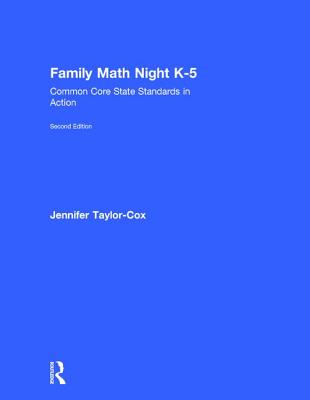 Family Math Night K-5: Common Core State Standards in Action - Taylor-Cox, Jennifer