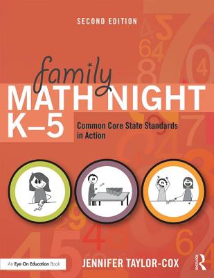 Family Math Night K-5: Common Core State Standards in Action - Taylor-Cox, Jennifer