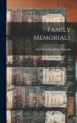 Family Memorials - Shattuck, Antoinette Bradshaw