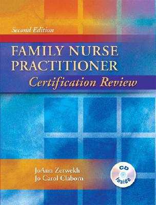 Family Nurse Practitioner Certification Review - Zerwekh, Joann, and Claborn, Jo Carol, MS, RN