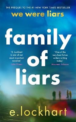 Family of Liars: The Prequel to We Were Liars - Lockhart, E.
