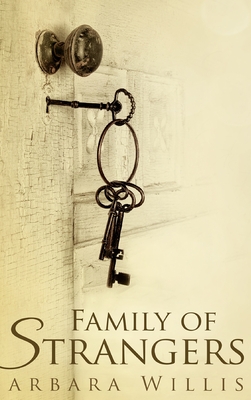 Family of Strangers: Large Print Hardcover Edition - Willis, Barbara