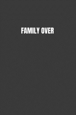 Family Over: Everything - Fox, Jane