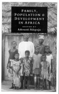Family, Population and Development in Africa - Adepoju, Aderanti (Editor)