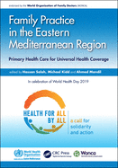 Family Practice in the Eastern Mediterranean Region: Primary Health Care for Universal Health Coverage