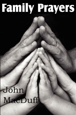 Family Prayers - Macduff, John