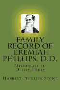 Family Record of Jeremiah Phillips, D.D.: Missionary to Orissa, India