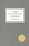 Family Secrets and the Contemporary German Novel: Literary Explorations in the Aftermath of the Third Reich
