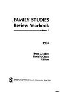 Family Studies Review Yearbook: Volume 3 - Miller, Brent C, and Olson, David H, Professor