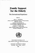 Family Support for the Elderly: The International Experience - Kendig, Hal L (Editor), and Hashimoto, Akiko (Editor), and Coppard, Larry C (Editor)