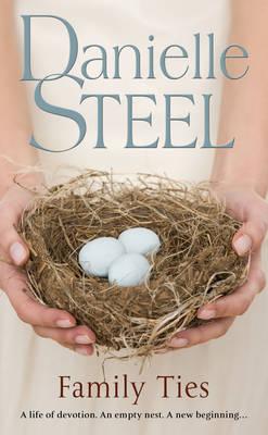 Family Ties: A compelling story of love and family from the billion copy bestseller - Steel, Danielle