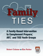 Family TIES: A Family-Based Intervention to Complement Prepare, ART, and TIES Youth Groups