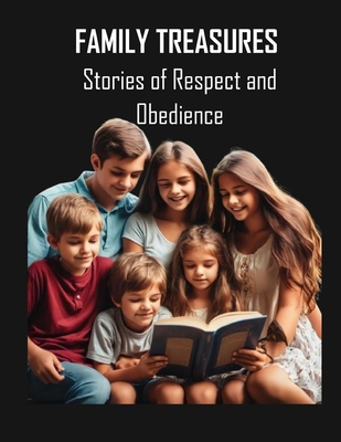 Family Treasures: Stories of Respect and Obedience - Abdulraheem, Abdullahi