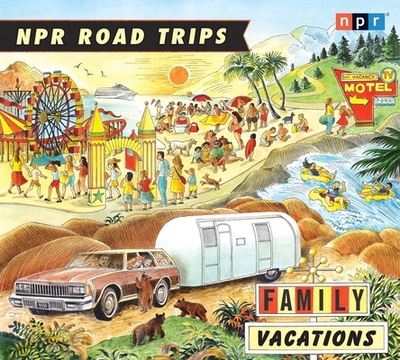 Family Vacations - Npr, and Adams, Noah (Performed by)