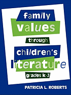 Family Values Through Children's Literature, Grades K-3