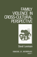 Family Violence in Cross-Cultural Perspective
